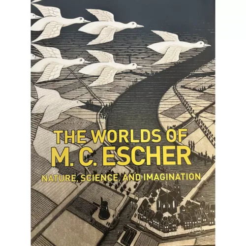 The Worlds of M.C. Escher, Nature, Science, and Imagination